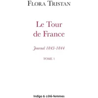 LE TOUR DE FRANCE T1 - Flora Tristan