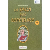 La Saga des Lefébure (Tome 4) - Stephane Puisney