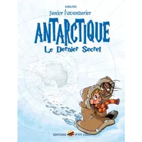 Junior l'aventurier, Tome 6 : Antarctique : Le dernier secret - Mikaël