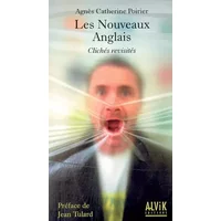 Les Nouveaux Anglais : Clichés revisités - Agnes Catherine Poirier