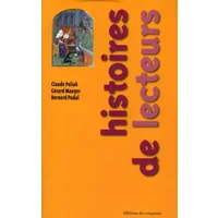Histoires de lecteurs - Gérard Mauger, Claude Poliak, Bernard Pudal