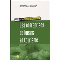 Les entreprises de loisirs et tourisme - Catherine Gaudenz