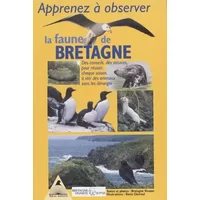 Apprenez à observer la faune de Bretagne : Des conseils, des astuces pour réussir chaque saison à voir des animaux sans les déranger - François de