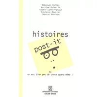 Histoires post-it : Ou on est bien peu de chose quand-même ! - Emmanuel Darley, Perrine Griselin, Sophie Lannefranque, Fabienne Mounier, Chantal Péninon