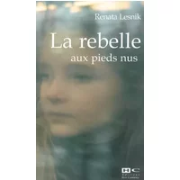 La rebelle aux pieds nus - Renata Lesnik