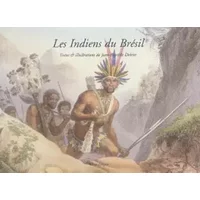 Indiens du Brésil - Jean-baptiste Debret