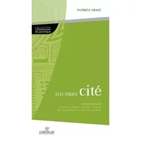 Électrique cité (traduit par Jean Anderson et Anne Magnan-Park) - Patricia Grace
