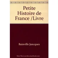 Petite Histoire de France /Livre