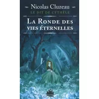Le Dit de Cythèle : La ronde des vies éternelles - Nicolas Cluzeau