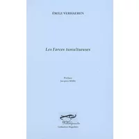 Les forces tumultueuses - Emile Verhaeren