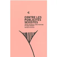 Contre les publicités sexistes - Sophie Pietrucci, Chris Vientiane, Aude Vincent