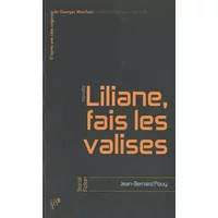 Liliane, fais les valises - Jean-Bernard Pouy