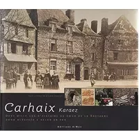 Carhaix - deux mille ans d'histoire au coeur de la Bretagne