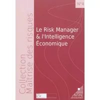 Le Risk manager et l'intelligence économique - Collectif