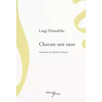 Chacun son tour - Luigi Pirandello