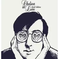 Chelsea in Love - David Chelsea