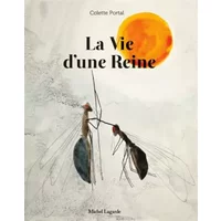 La Vie d'une Reine - Colette Portal