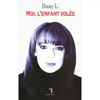 Moi l'enfant Volée - Dany L.
