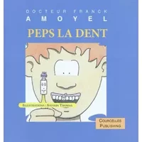 Peps la dent - Franck Amoyel, Sylvain Thomas