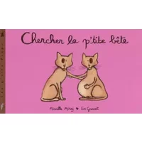 Chercher la p'tite bête - Mireille Mirej, Eve Grosset