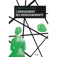 L'Endiguement des renseignements - Fabienne Yvert