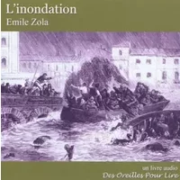 L'inondation - Emile Zola, Charles Reale