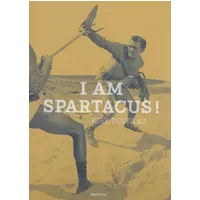 I am Spartacus ! - Kirk Douglas, George Clooney, Marie-Mathilde Burdeau