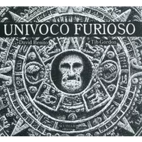 Univoco Furioso - David Benito, Tib-Gordon