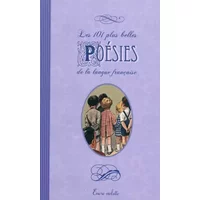 101 Plus Belles Poesies de France (les) - François Villon, Joachim Du Bellay, Louise Labé, Pierre de Ronsard, Collectif