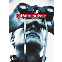 L'affaire suisse - Jean-francois Paillard