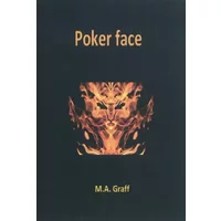 Poker face - M. A. Graff