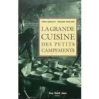 La Grande Cuisine Des Petits Campements - Ruth Philion, Yves Ouellet