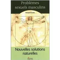 Problème sexuels masculins - Richard Dubé