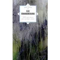 Mille naissances pour quelques morts - Elie Ramanankavana