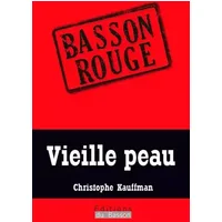 Vieille peau - Christophe Kauffman
