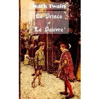Le Prince et le Pauvre - Mark Twain