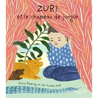 Zuri et le chapeau de jungle - Anna Ribbing