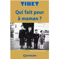 Qui fait peur à maman ? - Tibet
