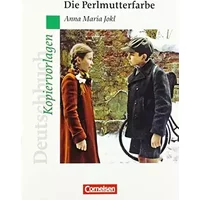 Anna Maria Jokl "Die Perlmutterfarbe", Kopiervorlagen: Empfohlen für das 8. Schuljahr