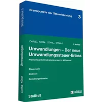 Umwandlungen: Praxisrelevante Umstrukturierungen im Mittelstand (Brennpunkte der Steuerberatung) - Klaus Korn, Dieter Carlé, Rudolf Stahl, Martin Strahl, Thomas Carlé, Claas Fuhrmann