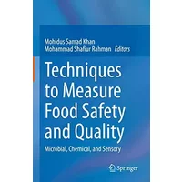 Techniques to Measure Food Safety and Quality: Microbial, Chemical, and Sensory