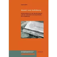 Abwehr und Aufklärung: Antisemitismus in der Nachkriegszeit und der Schweizerische Israelitische Gemeindebund (Veröffentlichungen des Archiv - Zsolt Keller