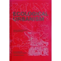 Ecological Urbanism - Harvard University