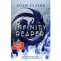 Infinity Reaper (Bd. 2) (Infinity-Trilogie) - Adam Silvera