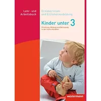 Kinder unter 3: Erziehung, Bildung und Betreuung in der frühen Kindheit Schulbuch (Kinder unter 3: Erziehung, Bildung und Betreuung von Kind - Monika Taplan-Bach, Regine Böhm, Miriam Horn, Nina Knospe, Bernd Skubinn