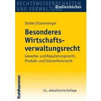 Besonderes Wirtschaftsverwaltungsrecht: Gewerbe- und Regulierungsrecht, Produkt- und Subventionsrecht (Studienbücher Rechtswissenschaft) - Rolf