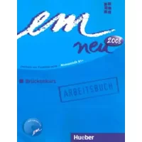 em neu 2008 Brückenkurs Arbeitsbuch: Deutsch als Fremdsprache Niveaustufe B1. Ein Lehrwerk im Baukastensystem - Jutta Orth-Chambah