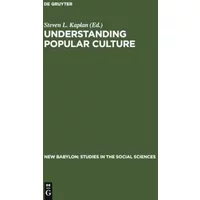Understanding Popular Culture: Europe from the Middle Ages to the Nineteenth Century (New Babylon, 40)