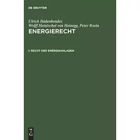 Recht der Energieanlagen (Ulrich Büdenbender; Wolff Heintschel von Heinegg; Peter Rosin: Energierecht) - Ulrich Büdenbender, Wolff Heintschel von Heinegg, Peter Rosin