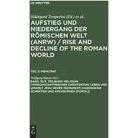 Aufstieg und Niedergang der römischen Welt, 3 Tle. in Einzelbdn., Bd.25/5: Geschichte Und Kultur Roms Im Spiegel Der Neueren Forschung: Prin